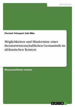 Möglichkeiten und Hindernisse einer literaturwissenschaftlichen Germanistik im afrikanischen Kontext - Soh Mbe, Floriant Telesport