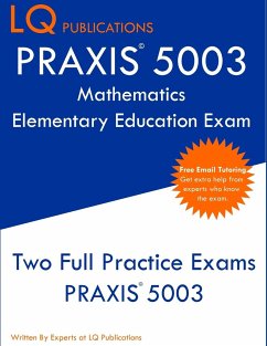 PRAXIS 5003 Mathematics Elementary Education Exam - Publications, Lq; Tbd