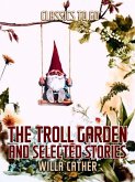 The Troll Garden, and Selected Stories (eBook, ePUB)