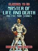 Master of Life and Death and five more Stories (eBook, ePUB)