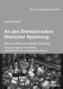 An den Drehschrauben filmischer Spannung (eBook, ePUB) - Zündel, Jana