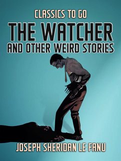 The Watcher, and Other Weird Stories (eBook, ePUB) - Le Fanu, Joseph Sheridan
