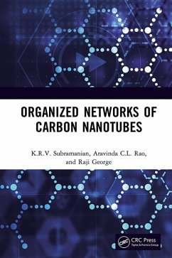 Organized Networks of Carbon Nanotubes (eBook, PDF) - Subramanian, K. R. V.; George, Raji; Rao, Aravinda CL