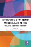 International Development and Local Faith Actors (eBook, PDF)