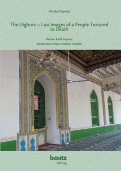 The Uighurs - Last Images of a People Tortured to Death (eBook, PDF)