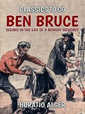 Ben Bruce Scenes in the Life of a Bowery Newsboy (eBook, ePUB)