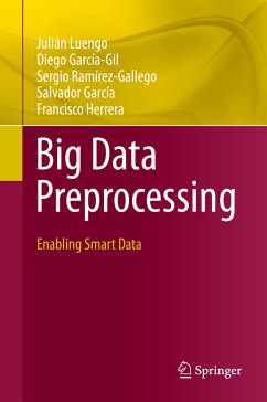 Big Data Preprocessing (eBook, PDF) - Luengo, Julián; García-Gil, Diego; Ramírez-Gallego, Sergio; García, Salvador; Herrera, Francisco