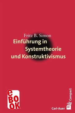 Einführung in Systemtheorie und Konstruktivismus (eBook, ePUB) - Simon, Fritz B.