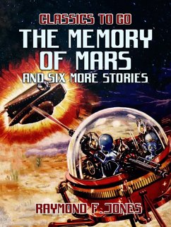 The Memory of Mars and six more Stories (eBook, ePUB) - Jones, Raymond F.