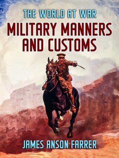 Military Manners and Customs (eBook, ePUB) - Farrer, James Anson