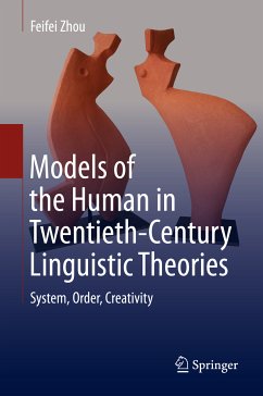 Models of the Human in Twentieth-Century Linguistic Theories (eBook, PDF) - Zhou, Feifei