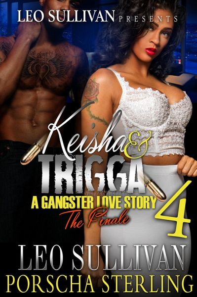 Keisha & Trigga 4 (eBook, ePUB) Keisha & Trigga 4 (eBook, ePUB)
