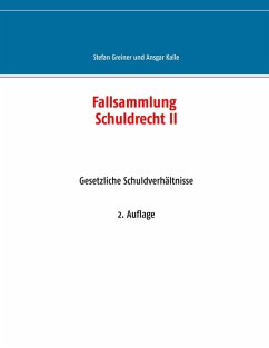 Fallsammlung Schuldrecht II (eBook, ePUB) - Greiner, Stefan; Kalle, Ansgar