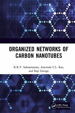 Organized Networks of Carbon Nanotubes (eBook, ePUB) - Subramanian, K. R. V.; George, Raji; Rao, Aravinda CL