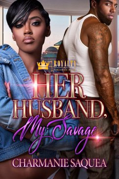 Her Husband, My Savage (eBook, ePUB) - Saquea, Charmanie