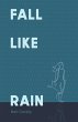 Fall Like Rain (eBook, ePUB) - Bild 1