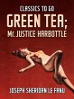 Green Tea; Mr. Justice Harbottle... - Bild 1