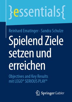 Spielend Ziele setzen und erreichen (eBook, PDF) - Ematinger, Reinhard; Schulze, Sandra