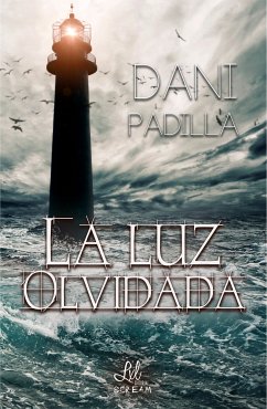 La luz olvidada (eBook, ePUB) - Padilla, Dani