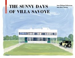 The Sunny Days of Villa Savoye (eBook, PDF) - Delhomme, Jean-Philippe; Savoye, Jean-Marc