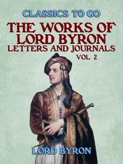 Cover The Works Of Lord Byron, Letters and Journals, Vol 2 (eBook, ePUB)