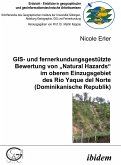 GIS- und fernerkundungsgestützte Bewertung von „Natural Hazards&quote; im oberen Einzugsgebiet des Río Yaque del Norte (Dominikanische Republik) (eBook, PDF)