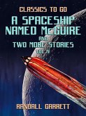 A Spaceship Named McGuire and two more Stories Vol IV (eBook, ePUB)