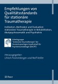 Empfehlungen von Qualitätsstandards für stationäre Traumatherapie (eBook, PDF)