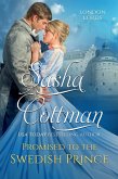 Promised to the Swedish Prince (London Lords) (eBook, ePUB)