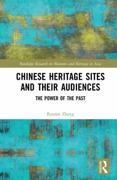 Chinese Heritage Sites and their Audiences (eBook, ePUB) - Zhang, Rouran