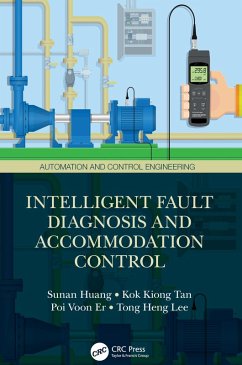 Intelligent Fault Diagnosis and Accommodation Control (eBook, PDF) - Huang, Sunan; Tan, Kok Kiong; Er, Poi Voon; Lee, Tong Heng