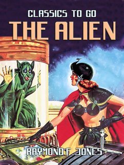 The Alien (eBook, ePUB) - Jones, Raymond F.