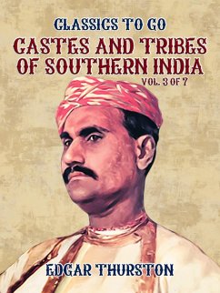 Cover Castes and Tribes of Southern India. Vol. 3 of 7 (eBook, ePUB)