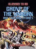 Grove of the Unborn and two more Stories (eBook, ePUB)
