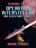 Operation Interstellar and seven more Stories (eBook, ePUB)