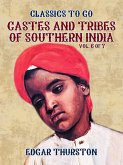 Castes and Tribes of Southern India. Vol. 6 of 7 (eBook, ePUB)