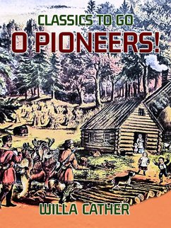 O Pioneers! (eBook, ePUB) - Cather, Willa