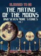 The Mating of the Moons and seven more... - Bild 1