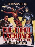 Cultural Exchange and eleven more Stories (eBook, ePUB)