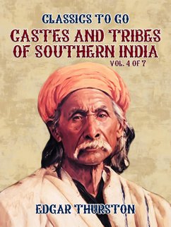 Castes and Tribes of Southern India. Vol. 4 of 7 (eBook, ePUB) - Thurston, Edgar