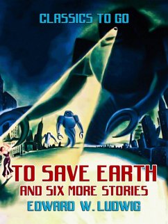 Cover To Save Earth and six more Stories (eBook, ePUB)