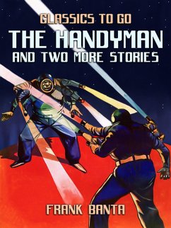 The Handyman and Two More Stories (eBook, ePUB) - Banta, Frank