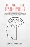 Guía para lidiar con la ansiedad y ataques de pánico: El libro de trabajo comprobado para el introvertido para remediar la ansiedad y sobrellevar la timidez: Para niños, adolescentes y adultos (eBook, ePUB)
