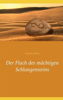 Der Fluch des mächtigen Schlangensteins (eBook, ePUB) - Böing, Gabriele