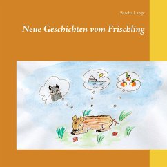 Neue Geschichten vom Frischling (eBook, ePUB) - Lange, Sascha