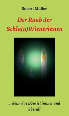 Der Raub der Schla(u)Wienerinnen (eBook, ePUB) - Müller, Robert