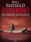 Inferno. Die ersten Blitzsiege - Tatsachenroman (eBook, ePUB)