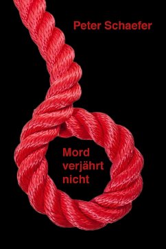 Mord verjährt nicht ! (eBook, ePUB) - Schaefer, Peter