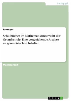 Schulbücher im Mathematikunterricht der Grundschule. Eine vergleichende Analyse zu geometrischen Inhalten (eBook, PDF)
