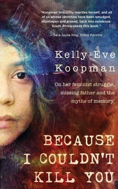 Because I Couldn't Kill You (eBook, ePUB) - Koopman, Kelly-Eve